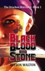 Image for Black Blood and Stone: The Drachen Warriors - 1