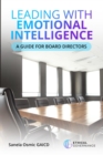 Image for Leading with Emotional Intelligence: A Guide for Board Directors