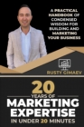 Image for 20 Years of Marketing Expertise in Under 20 Minutes