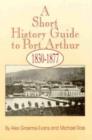 Image for A Short History Guide to Port Arthur, 1830-1877