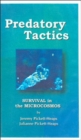 Image for Predatory Tactics : Survival in the Microcosmos