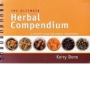 Image for The Ultimate Herbal Compendium : A Desktop Guide for Herbal Prescribers