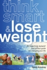 Image for Think Smart &amp; Lose Weight