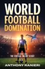 Image for World Football Domination : The Virtual Talent Scout