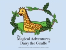 Image for The Magical Adventures of Daisy the Giraffe : The Magical Adventures of Daisy the Giraffe