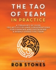 Image for The Tao of Team in Practice : A Treasury of Over 150 Activities and Conversations for Forming and Sustaining a Highly Effective Team