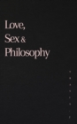 Image for Love, Sex and Philosophy