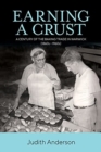 Image for Earning a Crust : A Century of the Baking Trade in Warwick (1860s-1960s)