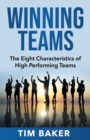 Image for Winning Teams : The Eight Characteristics of High Performing Teams