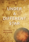 Image for Under a Different Star