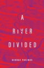Image for A River Divided