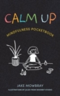 Image for Calm Up : Mindfulness Pocketbook