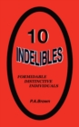 Image for 10 Indelibles