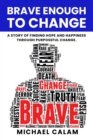 Image for Brave Enough to Change