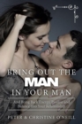 Image for Bring Out the Man in Your Man