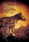 Image for The Tasmanian Tiger : Extinct or Extant?