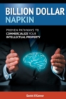 Image for Billion Dollar Napkin : Proven Pathways for Commercialising your Intellectual Property