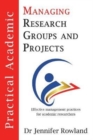 Image for Practical Academic : Managing Research Groups and Projects