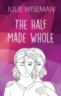 Image for The Half Made Whole