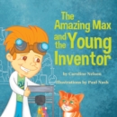 Image for The Amazing Max and the Young Inventor