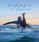 Image for Surfing as a dance : How one woman found grace in and out of the water