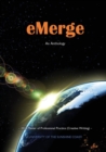Image for eMerge : An Anthology of Creative Writing from Master of Professional Practice (Creative Writing) students at the University of the Sunshine Coast