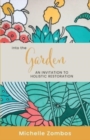Image for Into the Garden : An invitation to holistic restoration