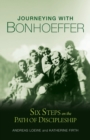 Image for Journeying with Bonhoeffer : Six Steps on the Path to Discipleship