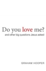 Image for Do you love me? : and other big questions Jesus asked