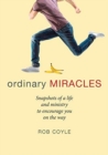 Image for Ordinary Miracles : Snapshots of a life and ministry to encourage you on the way
