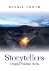Image for Storytellers : Bringing Muslims Home