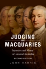 Image for Judging the Macquaries: Injustice and Mercy in Colonial Australia