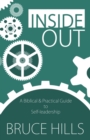 Image for Inside Out : A Biblical and Practical Guide to Self-leadership