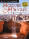Image for Mosques and Miracles: Revealing Islam and God&#39;s Grace