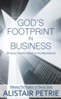 Image for God&#39;s Footprint In Business : Bringing Transformation to the Marketplace