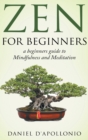 Image for Zen For Beginners a beginners guide to Mindfulness and Meditation methods to relieve anxiety