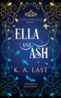 Image for Ella and Ash : Cinderella Reimagined