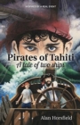 Image for Pirates of Tahiti : A tale of two ships