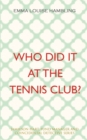 Image for Who Did It at the Tennis Club? : Jamieson Hart, Fund Manager and Coincidental Detective Series