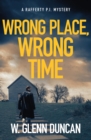 Image for Wrong Place, Wrong Time : A Rafferty P.I. Mystery