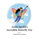 Image for Annie Sparkle&#39;s Incredible Butterfly Day