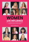 Image for Women With Influence : How 12 leading female corporate consultants created the practice of their dreams