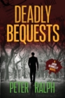 Image for Deadly Bequests : (A Josh Kennelly Gripping Crime Thriller Book 2)