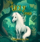 Image for The Ugly Pony : An Illustrated Hans Christian Andersen Retelling