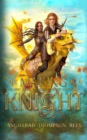 Image for The Making of a Knight : An Epic Novel-in-Verse Fantasy Adventure
