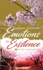 Image for Emotions in Existence : The poetic journey never ends