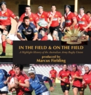 Image for In the Field and On the Field : A Highlight History of the Australian Army Rugby Union