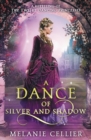 Image for A Dance of Silver and Shadow : A Retelling of The Twelve Dancing Princesses