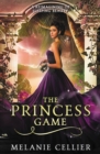 Image for The Princess Game : A Reimagining of Sleeping Beauty