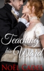 Image for Teaching His Ward: A Regency Romance